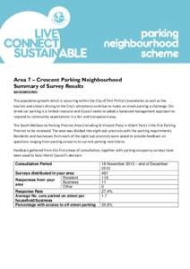 Area 7 – Crescent Parking Neighbourhood Summary of Survey Results BACKGROUND: The population growth which is occurring within the City of Port Phillip’s boundaries as well as the tourists and visitors driving to the 