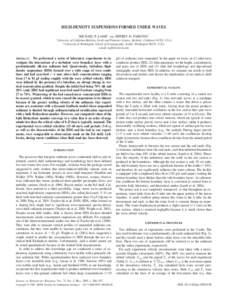 HIGH-DENSITY SUSPENSIONS FORMED UNDER WAVES MICHAEL P. LAMB1 AND JEFFREY D. PARSONS 2 1 University of California-Berkeley, Earth and Planetary Science, Berkeley, California 94720, U.S.A. 2 University of Washington, Schoo