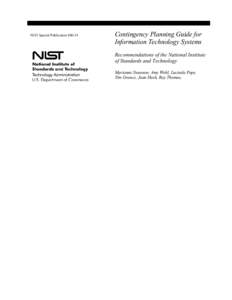 NIST Special Publication[removed]Contingency Planning Guide for Information Technology Systems Recommendations of the National Institute of Standards and Technology