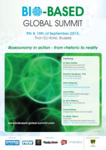 9th & 10th of September 2014, Thon EU Hotel, Brussels Bioeconomy in action - from rhetoric to reality Featuring Dr Klaus Stadler,