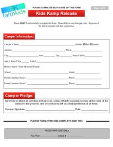 PLEASE COMPLETE BOTH SIDES OF THIS FORM  Side 1 of 2 Kids Kamp Release Please PRINT and carefully complete this form. Please fill out one form per child. Payment of
