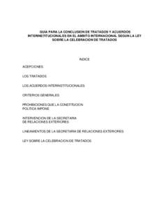 GUIA PARA LA CONCLUSION DE TRATADOS Y ACUERDOS INTERINSTITUCIONALES EN EL AMBITO INTERNACIONAL SEGUN LA LEY SOBRE LA CELEBRACION DE TRATADOS INDICE ACEPCIONES