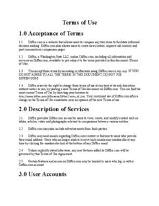 Terms of Use 1.0 Acceptance of Terms 1.1 Diffen.com is a website that allows users to compare any two items to facilitate informed decision making. Diffen.com also allows users to create new content, improve old content,