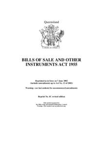 Queensland  BILLS OF SALE AND OTHER INSTRUMENTS ACT[removed]Reprinted as in force on 7 June 2002