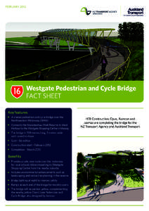 FEBRUARY[removed]Westgate Pedestrian and Cycle Bridge FACT SHEET Key features 	 A shared pedestrian and cycle bridge over the