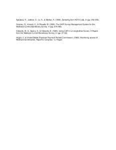 Apodaca, R., Judkins, D., Lo, A., & Skellan, K[removed]Sampling from HCFA Lists. In (pp[removed]Dulaney, R., Vincent, C., & Rhoads, M[removed]The CAPI Survey Management System for the Medicare Current Beneficiary Su