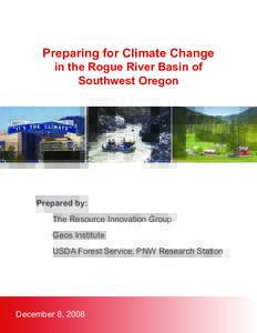 Preparing for Climate Change in the Rogue River Basin of Southwest Oregon Prepared by: The Resource Innovation Group