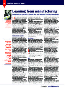 66  Water management Learning from manufacturing Other industries are a great place to learn more about water use efficiency, Resa Furey of MWH explains