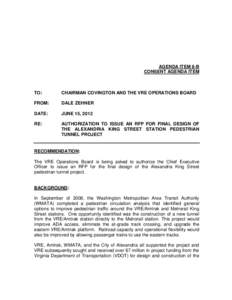 AGENDA ITEM 8-B CONSENT AGENDA ITEM TO:  CHAIRMAN COVINGTON AND THE VRE OPERATIONS BOARD