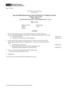 Date: [removed]Summer National Meeting Louisville, KY RECEIVERSHIP REINSURANCE RECOVERABLES (E) WORKING GROUP Saturday, August 16, 2014