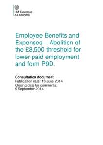 Employee benefits and expenses: abolition of the £8,500 threshold for lower paid employment and form P9D