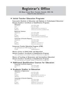 Certified teacher / Doctor of Education / Bachelor of Education / Teacher education / Master of Education / Teacher / Librarian / Northwestern University School of Education and Social Policy / National Institute of Education / Education / Ontario Institute for Studies in Education / University of Toronto