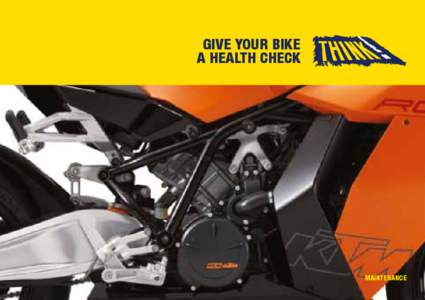 Give your bike a health check Maintenance  YOUR BIKE