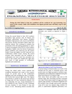 HIGHLIGHTS  During the third dekad of July dry conditions will be conducive for crop harvesting over much of the country, while cold conditions over higher ground areas will delay crops to full maturity.