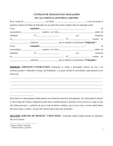 CONTRATO DE TRABAJO PARA TRABAJADOR DE CASA PARTICULAR PUERTAS ADENTRO En la ciudad de ____________________, con fecha _______________________________, se ha convenido el siguiente contrato de trabajo de trabajador de ca