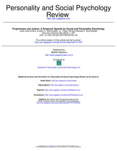 Personality and Social Psychology Review http://psr.sagepub.com Forgiveness and Justice: A Research Agenda for Social and Personality Psychology Julie Juola Exline, Everett L. Worthington, Jr., Peter Hill and Michael E. 