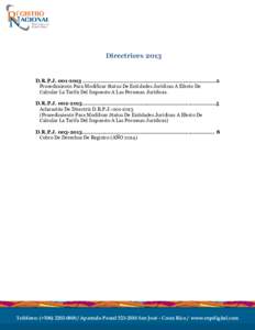 Directrices[removed]D.R.P.J[removed] .................................................................................2 Procedimiento Para Modificar Status De Entidades Jurídicas A Efecto De Calcular La Tarifa Del Impues