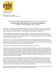 For Immediate Release: November 7, 2007 Media Contact: David Mayhew[removed]or [removed]  YALE REPERTORY THEATRE ANNOUNCES FINAL PRODUCTION OF[removed]SEASON –