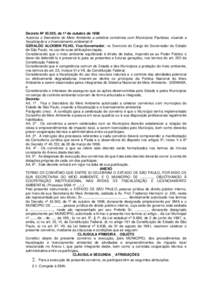 Decreto Nº 43.505, de 1º de outubro de 1998 Autoriza o Secretário do Meio Ambiente a celebrar convênios com Municípios Paulistas, visando a fiscalização e o licenciamento ambiental 8 GERALDO ALCKMIN FILHO, Vice-Go