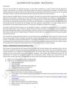 Introduction:  Local Sales & Use Tax Audits – Best Practices The term “best practices” has become synonymous in many fields of endeavor as a system of actions that are designed to produce “best outcomes” as it 