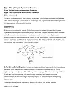 Eryped 200 (erythromycin ethylsuccinate) Suspension Eryped 400 (erythromycin ethylsuccinate) Suspension Eryped Drops (erythromycin ethylsuccinate) Suspension [Abbott Laboratories] To reduce the development of drug-resist