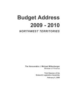 NORTHWEST TERRITORIES  The Honourable J. Michael Miltenberger Minister of Finance Third Session of the Sixteenth Legislative Assembly