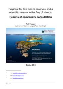 Proposal for two marine reserves and a scientific reserve in the Bay of Islands: Results of community consultation Fish Forever 1