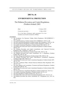 STATUTORY RULES OF NORTHERN IRELANDNo. 46 ENVIRONMENTAL PROTECTION The Pollution Prevention and Control Regulations (Northern Ireland) 2003