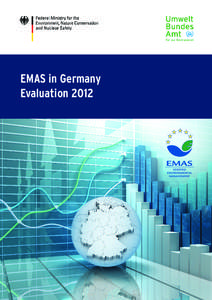 Federal Ministry for the Environment, Nature Conservation and Nuclear Safety_ EMAS in Germany Evalution 2012