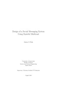 Design of a Social Messaging System Using Stateful Multicast Gabor X Toth  University of Amsterdam