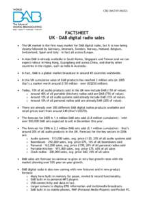 On a European-wide basis, an independent report by Eureca Research forecasts that the installed base of DAB receivers will inc