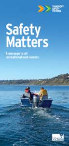 Safety Matters A message to all recreational boat owners  2