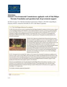 Media Release  Ontario’s Environmental Commissioner applauds work of Oak Ridges Moraine Foundation and questions lack of government support See below for page 122 of the Environmental Commissioner of Ontario’s[removed]