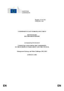 Montenegro / Republics / European Union / European integration / European Commission / Future enlargement of the European Union / Outline of Montenegro / Europe / Political philosophy / Balkans