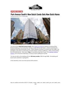 November 26, 2012  The team behind 404 Park Avenue South, which began its reveals by putting a rendering of the finished building on the construction netting, is ready with its next teaser: a name! Continuing the buildin