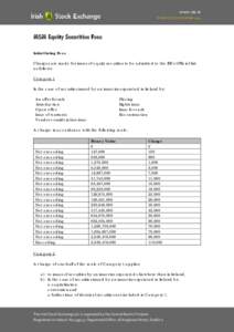 www.ise.ie © IRISH STOCK EXCHANGE 2014 MSM Equity Securities Fees Initial Listing Fees Charges are made for issues of equity securities to be admitted to the ISE’s Official List