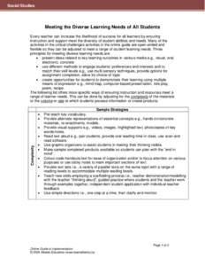 Social Studies  Meeting the Diverse Learning Needs of All Students Every teacher can increase the likelihood of success for all learners by ensuring instruction and support meet the diversity of student abilities and nee