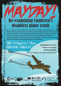 MAYDAY! Re-examining Canberra’s deadliest plane crash On 13 August 1940, Canberra’s most fatal air disaster took place when a Hudson bomber crashed into a hillside near Canberra Airport, killing all on
