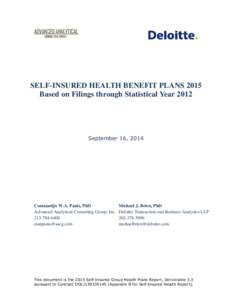 SELF-INSURED HEALTH BENEFIT PLANS 2015 Based on Filings through Statistical Year 2012 September 16, 2014  Constantijn W.A. Panis, PhD