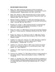 1998 REFEREED PUBLICATIONS 1. Bates, W.R[removed]Evolutionary implications of FGF and distal-less expressions during proximal-distal axis formation in the ampulla of a directdeveloping ascidian, 