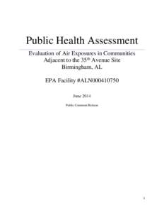 Public Health Assessment Evaluation of Air Exposures in Communities Adjacent to the 35th Avenue Site Birmingham, AL EPA Facility #ALN000410750 June 2014