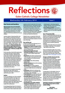 Galen Catholic College Newsletter Wednesday 5th February 2014 Dear Parents and Guardians, Welcome back to the start of the 2014 school year! We extend a special welcome to those who are new to Galen: we hope you