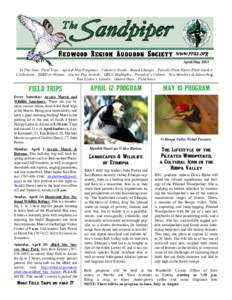 April/May 2013 In This Issue: Field Trips... April & May Programs... Volunteer Needs... Board Changes... Patricks Point Native Plant Garden Celebration... IMBD in Orleans... Science Fair Awards... GBCC Highlights... Pres