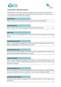 In Safe Hands – Minimum Data Set The following is a set of activity, quality & safety indicators that will be collected and compiled for the In Safe Hands Units. All indicators, unless specified, will be collected by C