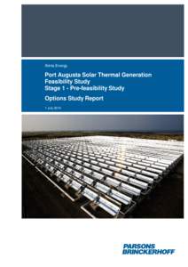 Alinta Energy  Port Augusta Solar Thermal Generation Feasibility Study Stage 1 - Pre-feasibility Study Options Study Report