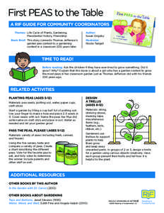 First PEAS to the Table A RIF GUIDE FOR COMMUNITY COORDINATORS 	Themes: 	Life Cycle of Plants, Gardening, Presidential History, Friendship  Author: