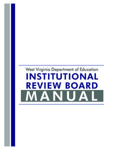 West Virginia Department of Education  INSTITUTIONAL REVIEW BOARD  MANUAL