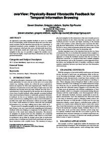 overView: Physically-Based Vibrotactile Feedback for Temporal Information Browsing Steven Strachan, Grégoire Lefebvre, Sophie Zijp-Rouzier Orange Labs 28 Chemin du Vieux ChêneMeylan, France