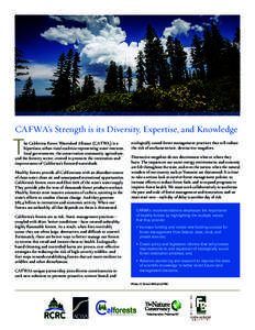 CAFWA’s Strength is its Diversity, Expertise, and Knowledge  T he California Forest Watershed Alliance (CAFWA) is a bipartisan, urban-rural coalition representing water interests,