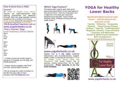 How to Book Onto a YHLB Course? All ‘YOGA for Healthy Lower Backs’ teachers are highly-experienced yoga teaching professionals with additional, thorough, back-care yoga specialist training